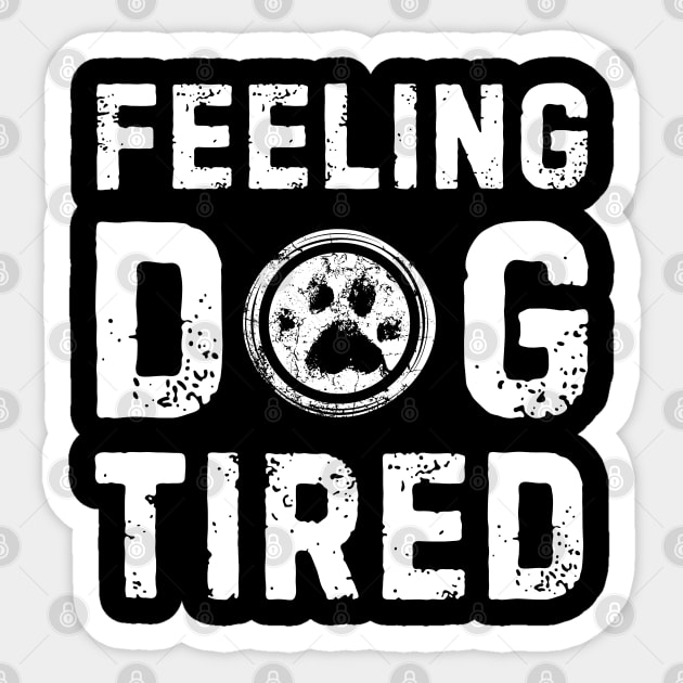 Feeling-Dog-Tired Sticker by Creatifly Graphic Tees